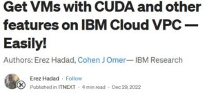 Get VMs with CUDA and other features on IBM Cloud VPC — Easily!