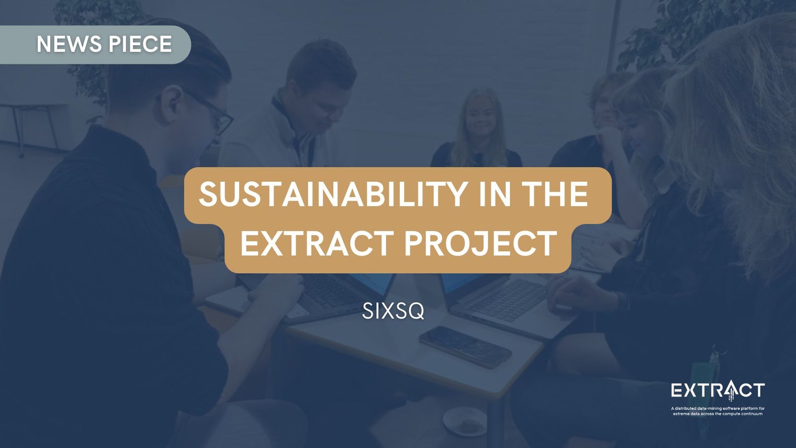 Project Extract Sustainability in the EXTRACT project - Extract Project