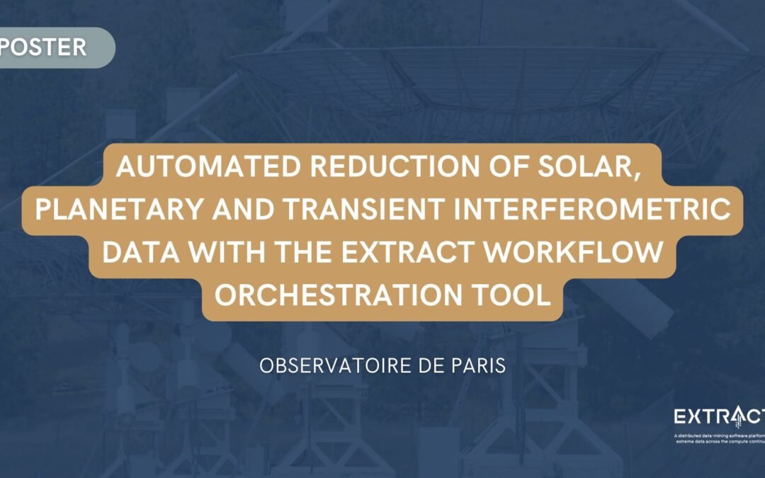 Automated reduction of solar, planetary and transient interferometric data with the EXTRACT workflow orchestration tool