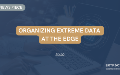 Organizing extreme data at the Edge